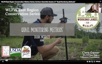 WLFW East Region Conservation Webinar Series: Northern Bobwhite Session #7 “Quail Monitoring Methods”